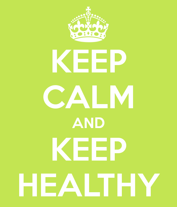 Keep Calm and Keep Healthy